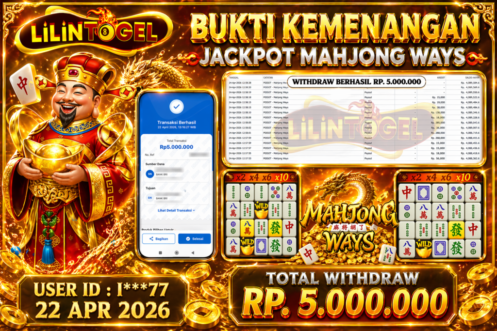 BUKTI WITHDRAW LILINTOGEL KEMENANGAN JACKPOT DI MAHJONG WAYS 22 APRIL 2026