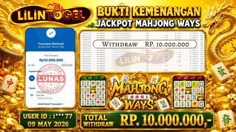 BUKTI WITHDRAW LILINTOGEL KEMENANGAN JACKPOT DI MAHJONG WAYS 09 May 2026