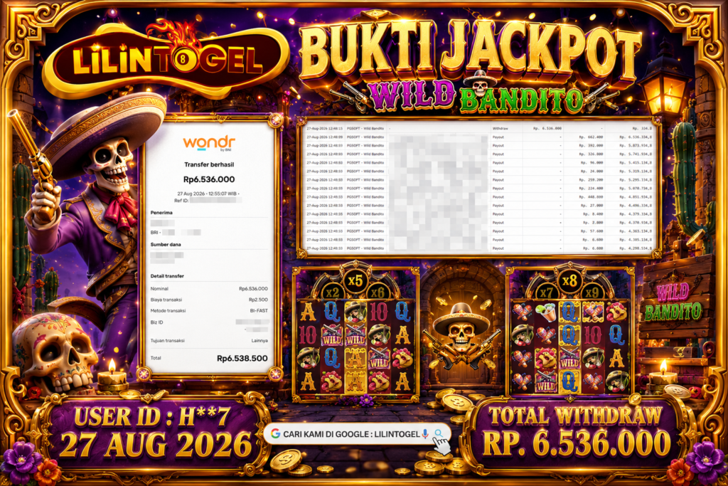 BUKTI WITHDRAW LILINTOGEL KEMENANGAN JACKPOT DI WILD BANDITO 27 Aug 2026